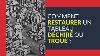 Comment Restaurer Une Toile D Chir E Ou Trou E