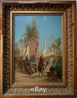 Orientaliste, L'entrée du Caire, signé, 1879. HSP. Tableau ancien